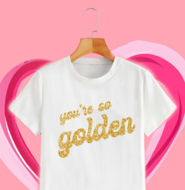 The Love Collection -  You're So Golden Tee