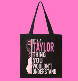 It's a Taylor Thing Tote Bag